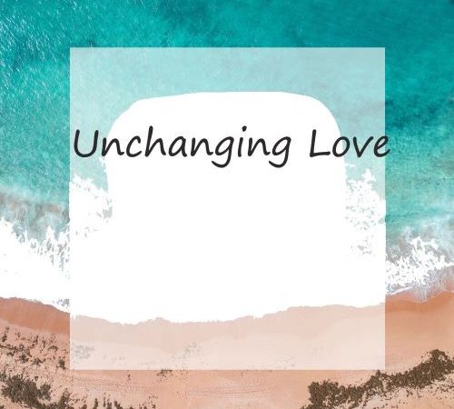 Unchanging Love-a poem by Cynthia