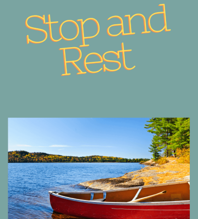 Stop…and Rest